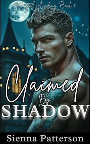 Claimed by Shadow: A Dark Paranormal Romance: Book 1) (Mistfall Academy)