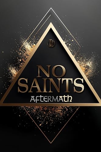 No Saints - Aftermath: Dark Romance Stalker x Stalker Psychothriller Antihero