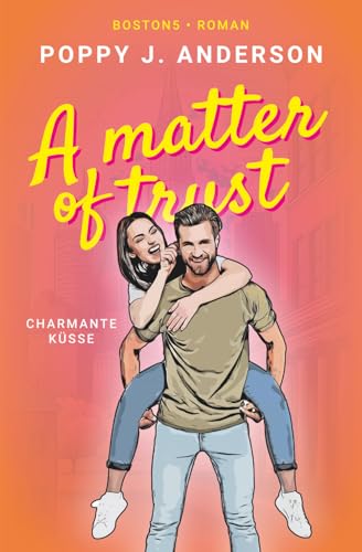 Charmante Küsse: A matter of trust (Die Fitzpatricks, Band 5)