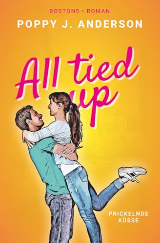 Prickelnde Küsse: All tied up (Die Fitzpatricks, Band 4)