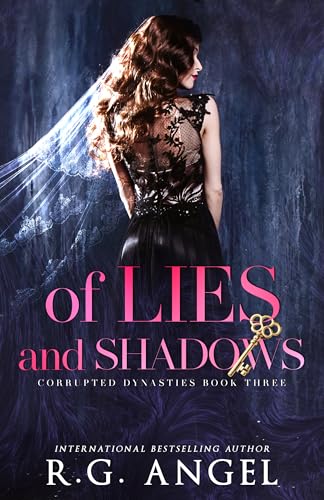 Of Lies and Shadows (Corrupted Dynasties Book 3)