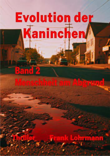 Die Evolution der Kaninchen: Menschheit am Abgrund