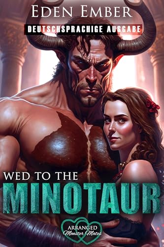 Verheiratet mit dem Minotaurus (Arrangierte Monsterpartner 1)