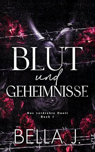 Blut und Geheimnisse: Eine dunkle Mafia-Romanze (Das Verdrehte Duett 1)