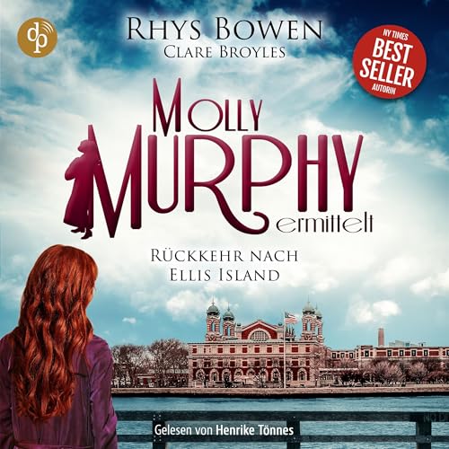 Rückkehr nach Ellis Island: Molly Murphy ermittelt-Reihe, Band 18