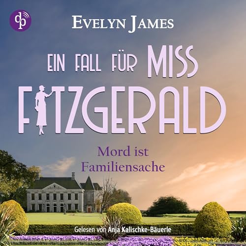 Mord ist Familiensache: Ein Fall für Miss Fitzgerald-Reihe, Band 3
