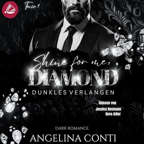 SHINE FOR ME, DIAMOND - Dunkles Verlangen: Toxic, Band 1