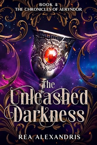 The Unleashed Darkness: An enemies-to-lovers romantasy of dark gods, cursed magic, and divine seduction (The Chronicles of Aeryndor Book 4)