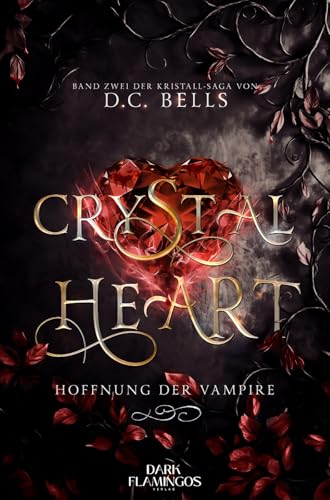 Crystal Heart: Hoffnung der Vampire (Band 2 der Kristallsaga)