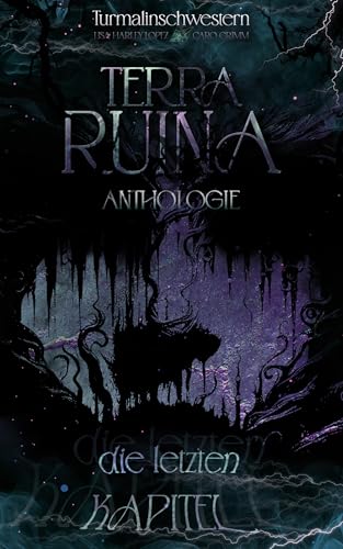 Terra Ruina: Die letzten Kapitel