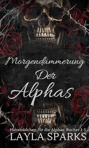 Morgendämmerung der Alphas: Hausmädchen für die Alphas: Bücher 1-3