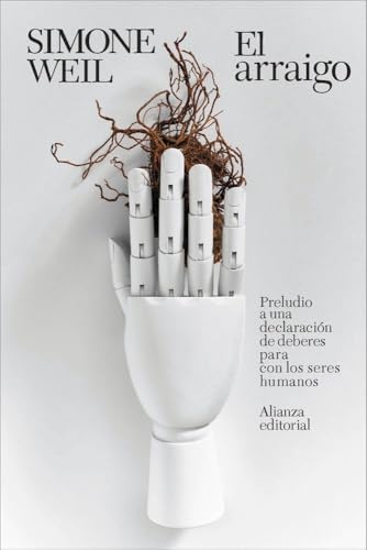 El arraigo: Preludio a una declaración de deberes para con los seres humanos (El libro de bolsillo - Bibliotecas de autor - Biblioteca Weil)