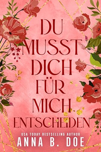 Du musst dich für mich entscheiden (Serie Bluebonnet Creek 3)