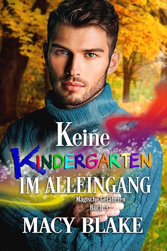 Kein Kindergarten im Alleingang: Magische Gefährten