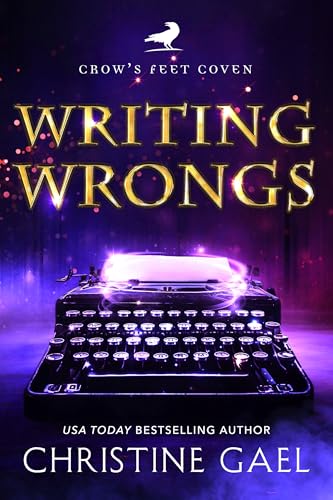 Writing Wrongs: Ein paranormaler Liebesroman (Crow's Feet Coven 1)