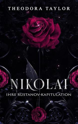 NIKOLAI: Ihre Rustanov-Kapitulation (Rücksichtslose Rustanovs 2)