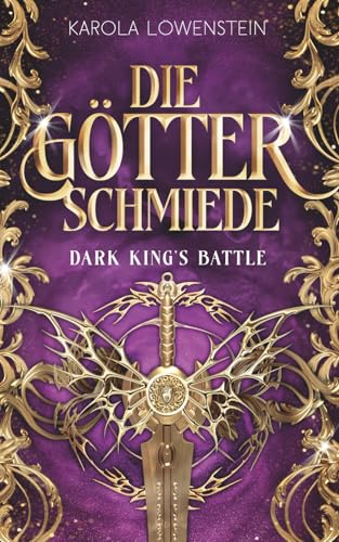 Die Götterschmiede (Dark King's Battle, Band 2)