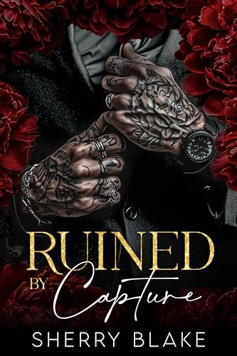 Ruined By Capture: A Kidnapping Enemies To Lovers Mafia Romance (Feretti Syndicate Book 4)