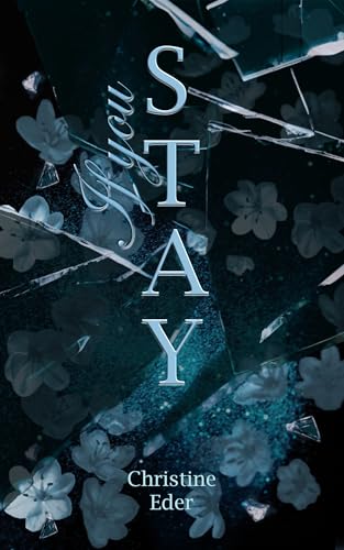 If you stay: Keine gewöhnliche Lovestory. Diese Liebe begann nicht mit einem Kuss – sondern am Abgrund.