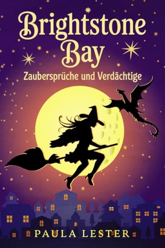Brightstone Bay: Zaubersprüche und Verdächtige (Brightstone Bay Geheimnisse 1)