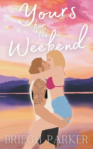 Yours for the Weekend