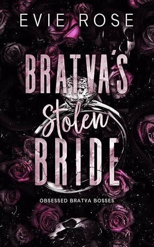 Bratva’s Stolen Bride (Obsessed Bratva Bosses Book 2)
