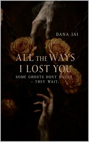 All the ways I lost you
