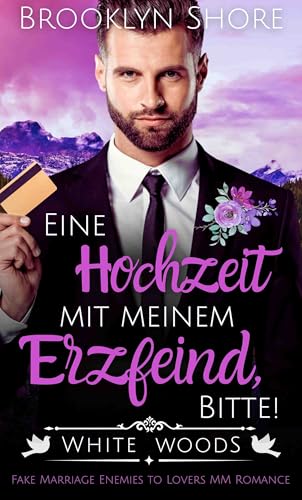 Eine Hochzeit mit meinem Erzfeind, bitte!: Fake Marriage Enemies to Lovers MM Romance