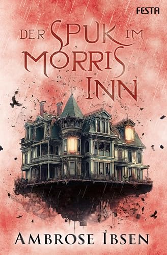 Der Spuk im Morris Inn: Ein Spukhaus-Thriller (The Beckoning Dead Series 4)