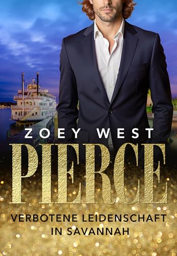 Pierce: Verbotene Leidenschaft in Savannah: Liebesroman (American Millionaire's Love Stories 16)