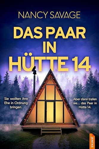 Das Paar in Hütte 14: Ein unfassbar fesselnder Psychothriller