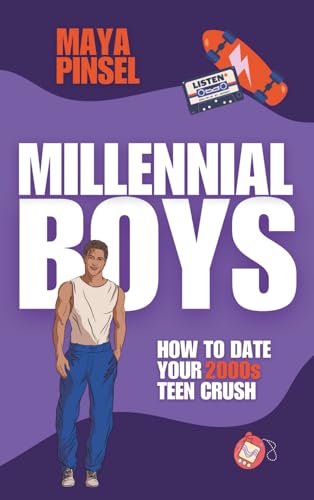 Millennial Boys – How to date your 2000s Teen Crush (Millennial Boys 1)