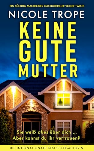 Keine gute Mutter: Ein süchtig machender Psychothriller voller Twists (Grace Morton 1)
