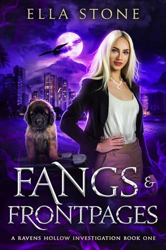 Fangs and Front Pages: A thrilling urban fantasy story (Ravens Hollow Investigations Book 1)