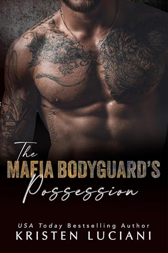 The Mafia Bodyguard's Possession: A Dark Mafia Enemies to Lovers Romance (Mafia Obsession Series)