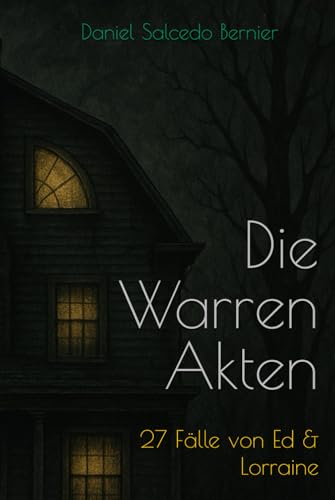 Die Warren-Akten: 27 Fälle von Ed & Lorraine