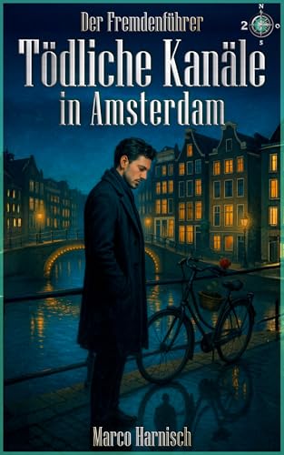 Tödliche Kanäle in Amsterdam (Der Fremdenführer 2)