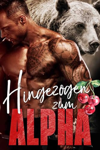 Hingezogen zum Alpha: Heiße Alphas
