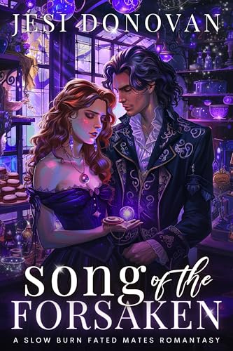 Song of the Forsaken: A Slow Burn Fated Mates Romantasy (Cozy Romantasy Reads Book 3)