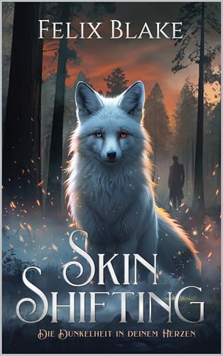 Skinshifting: Die Dunkelheit in deinem Herzen