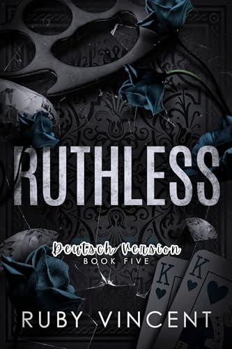 Ruthless: Eine Umgekehrte Haremsromanze (Kartenhaus 5)