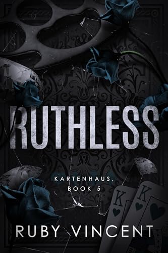 Ruthless: Eine Umgekehrte Haremsromanze (Kartenhaus 5)