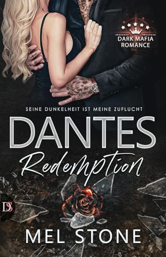 Dantes Redemption - Seine Dunkelheit ist meine Zuflucht: Dark Mafia Romance