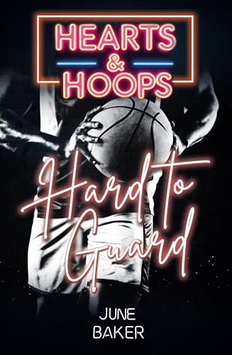 Hard to Guard: Hearts & Hoops