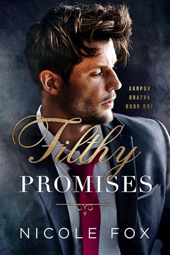 Filthy Promises (Akopov Bratva Book 1)