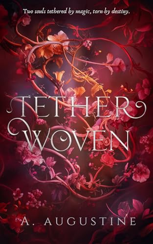 Tetherwoven: Eine fesselnde, sich langsam entwickelnde Romantik-Fantasy (Der Luminant Zyklus 1)
