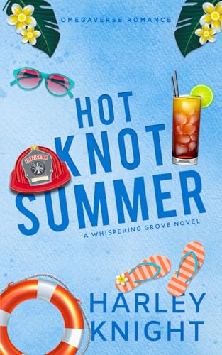 Hot Knot Summer: A Cozy Omegaverse Romance (Whispering Grove, Band 2)