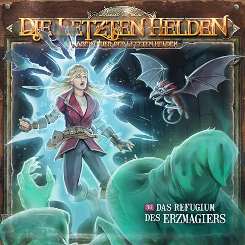 Das Refugium des Erzmagiers: Die Abenteuer der Letzten Helden, Band 36