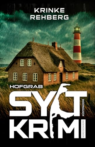 SYLTKRIMI Hofgrab - Küstenkrimi: Nordseekrimi