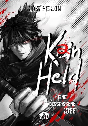 Kain Held - Eine beschissene Idee (Band 1)